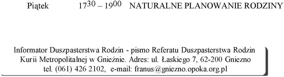 Kurii Metropolitalnej w Gnieźnie. Adres: ul.
