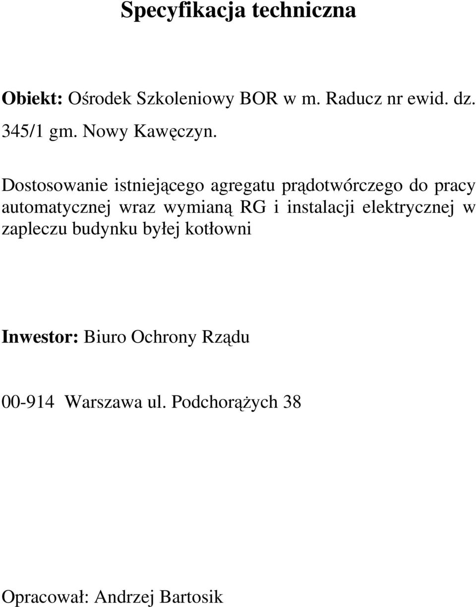 Dostosowanie istniejącego agregatu prądotwórczego do pracy automatycznej wraz wymianą