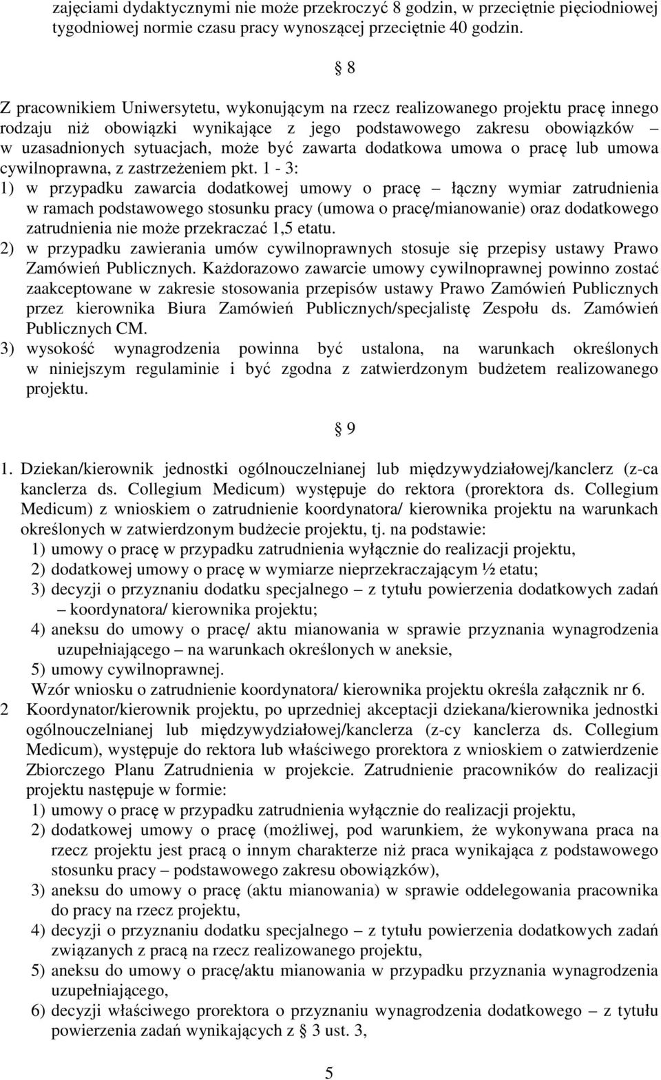 zawarta dodatkowa umowa o pracę lub umowa cywilnoprawna, z zastrzeżeniem pkt.