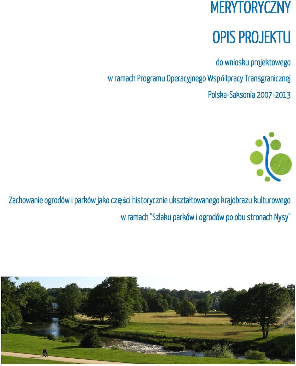Zachowanie ogrodów i parków jako części historycznie ukształtowanego