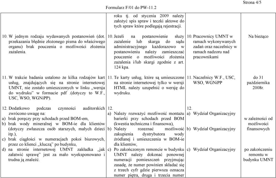 Jeżeli na postanowienie służy zażalenie lub skarga do sądu administracyjnego każdorazowo w postanowieniu należy zamieszczać pouczenie o możliwości złożenia zażalenia i/lub skargi zgodnie z art.