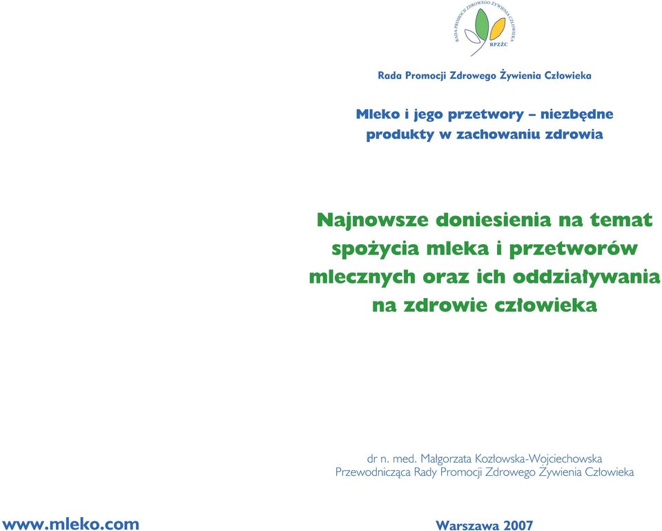 mlecznych oraz ich oddziaływania na zdrowie człowieka dr n. med.
