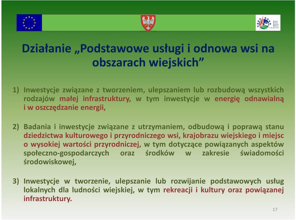 przyrodniczego wsi, krajobrazu wiejskiego i miejsc o wysokiej wartości przyrodniczej, w tym dotyczące powiązanych aspektów społeczno-gospodarczych oraz środków w zakresie