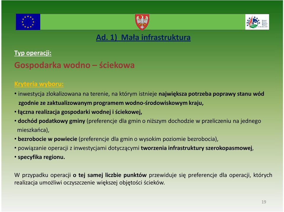 wodno-środowiskowym kraju, łączna realizacja gospodarki wodnej i ściekowej, dochód podatkowy gminy (preferencje dla gmin o niższym dochodzie w przeliczeniu na jednego mieszkańca),