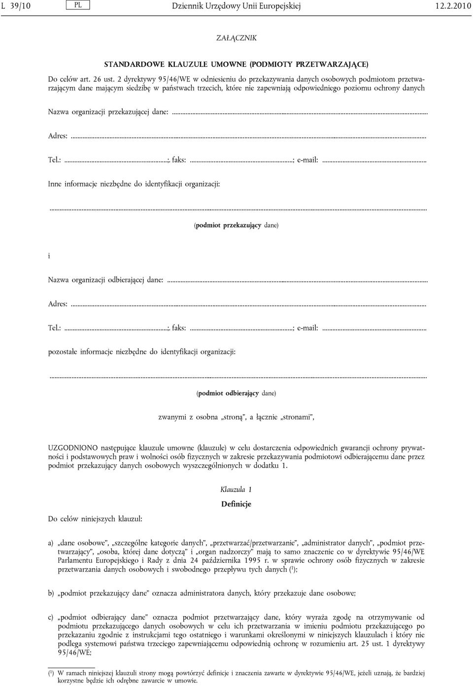 Nazwa organizacji przekazującej dane:... Adres:... Tel.:... ; faks:...; e-mail:.