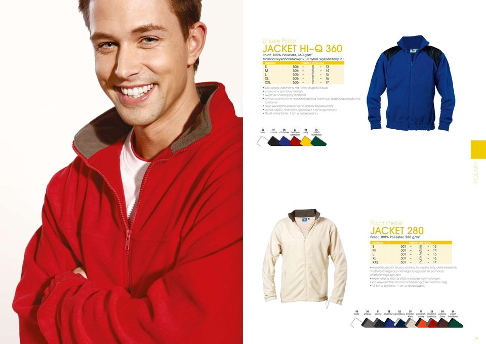 rękawów z trzema gumkami szt. w kartonie, 1 szt. w opakowaniu 05 23 chabrowe marlboro 06 Polary Polar męski jacket 280 Polar, 1% Poliester, 280 g/m 2 S 5 13 M 5 14 L 5 XL 5 16 XXL 5 17 num.