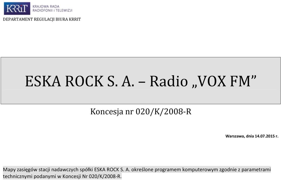 Mapy zasięgów stacji nadawczych spółki ESKA ROCK S. A.