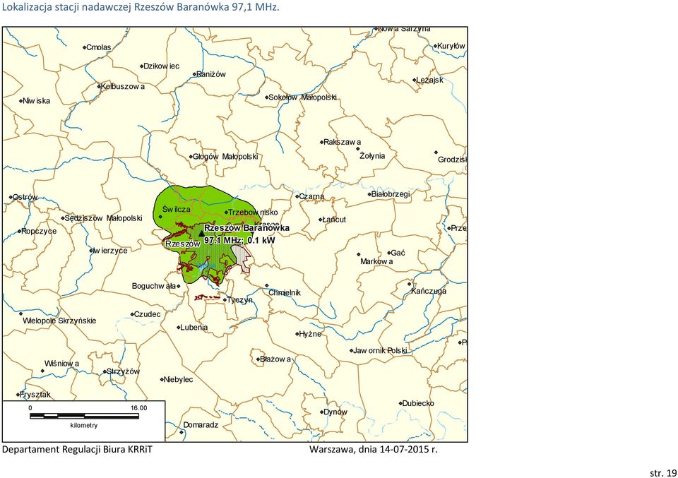 Ropczyce Sędziszów Małopolski Iw ierzyce Św ilcza Trzebow nisko Krasne Rzeszów Baranówka Rzeszów 97.1 MHz;.