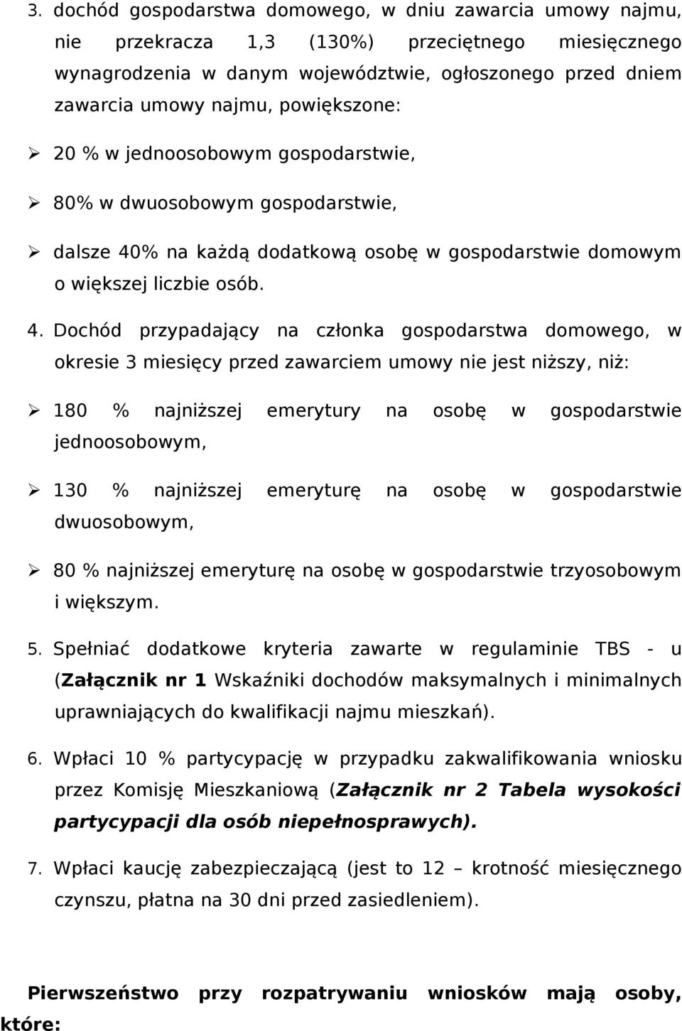 % na każdą dodatkową osobę w gospodarstwie domowym o większej liczbie osób. 4.