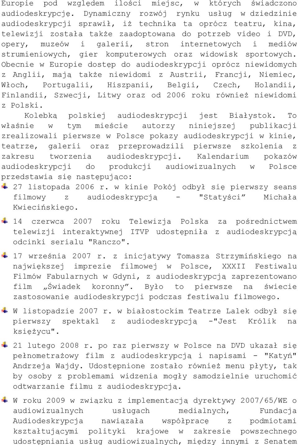 internetowych i mediów strumieniowych, gier komputerowych oraz widowisk sportowych.