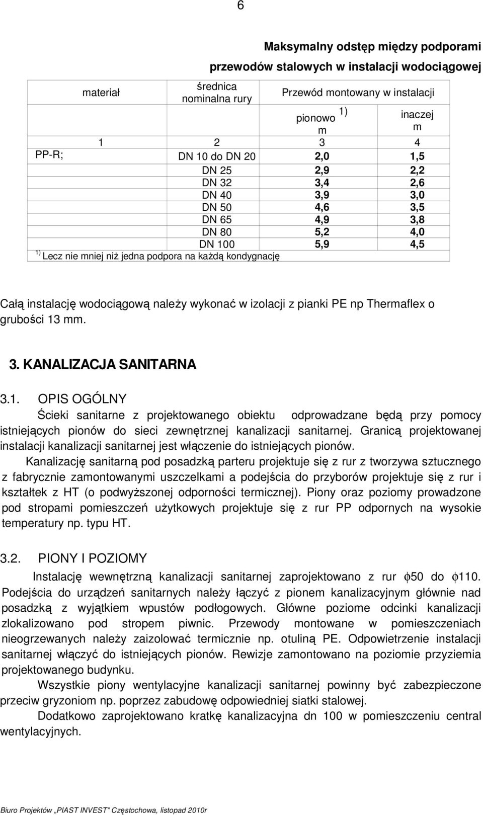 wykonać w izolacji z pianki PE np Thermaflex o grubości 13