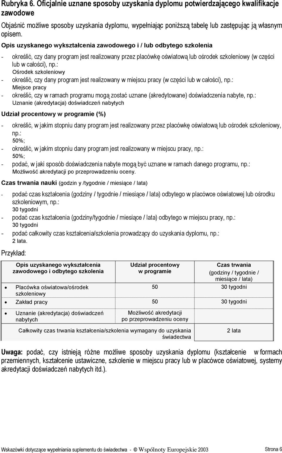 : Ośrodek szkoleniowy - określić, czy dany program jest realizowany w miejscu pracy (w części lub w całości), np.