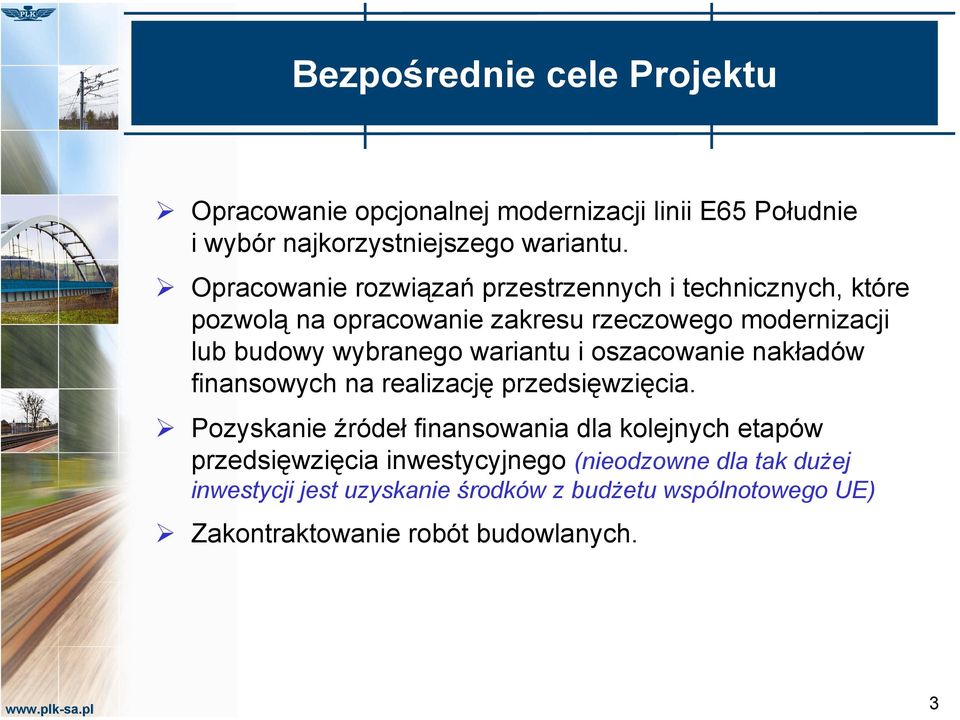 wariantu i oszacowanie nakładów finansowych na realizację przedsięwzięcia.