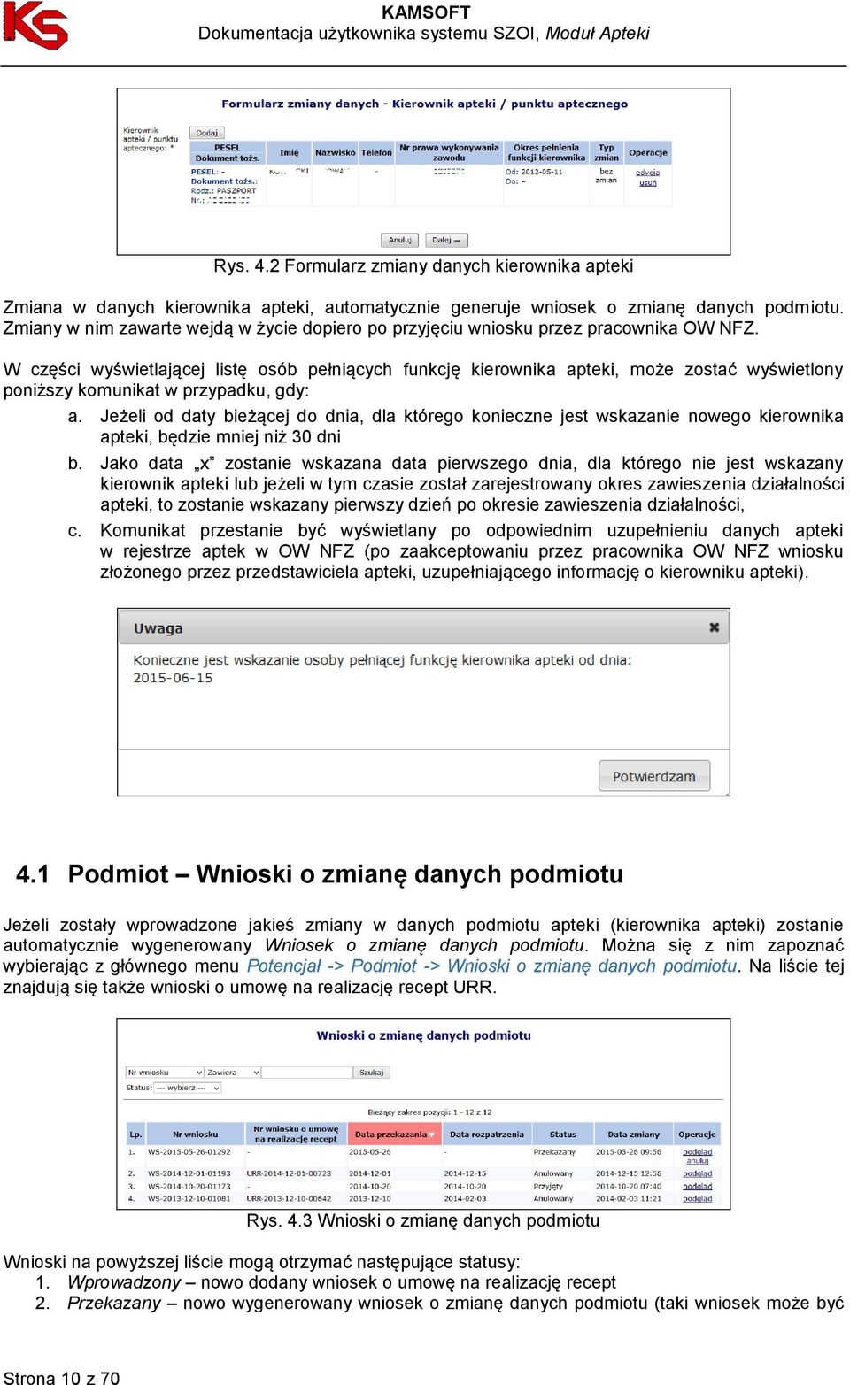 W części wyświetlającej listę osób pełniących funkcję kierownika apteki, może zostać wyświetlony poniższy komunikat w przypadku, gdy: a.