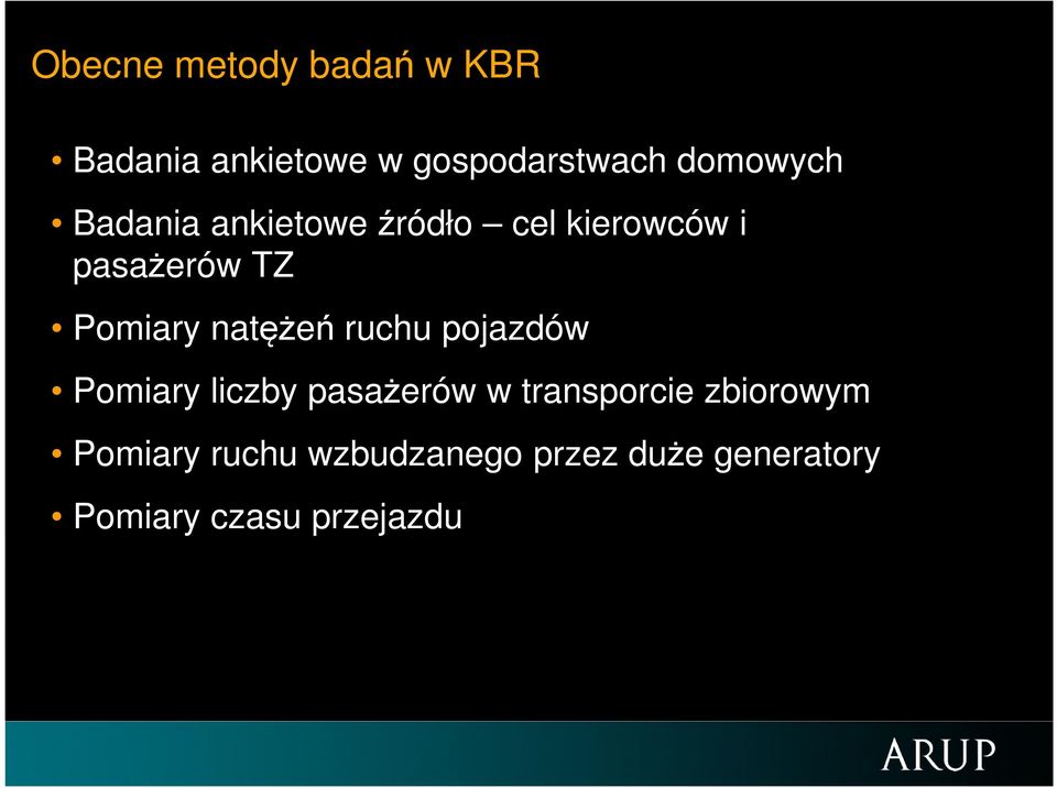 Pomiary natężeń ruchu pojazdów Pomiary liczby pasażerów w