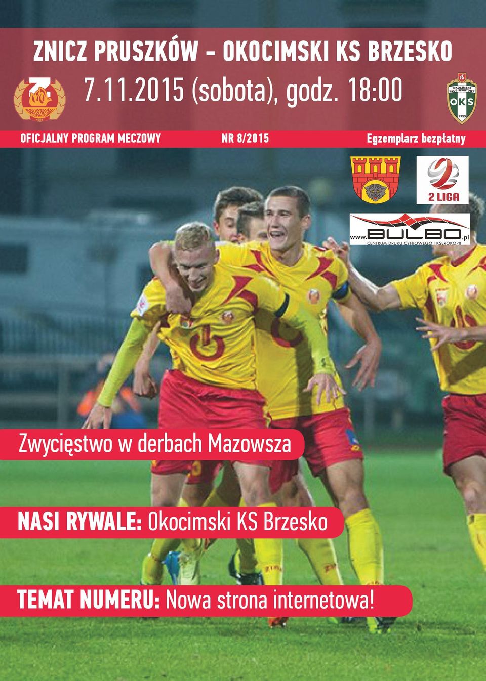 18:00 OFICJALNY PROGRAM MECZOWY NR 8/2015 Egzemplarz