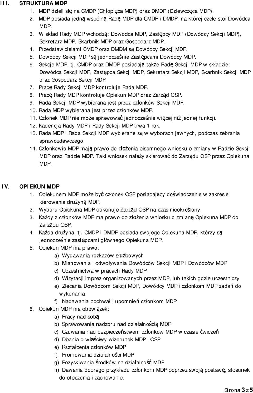 Dowódcy Sekcji MDP s jednocze nie Zast pcami Dowódcy MDP. 6. Sekcje MDP, tj.