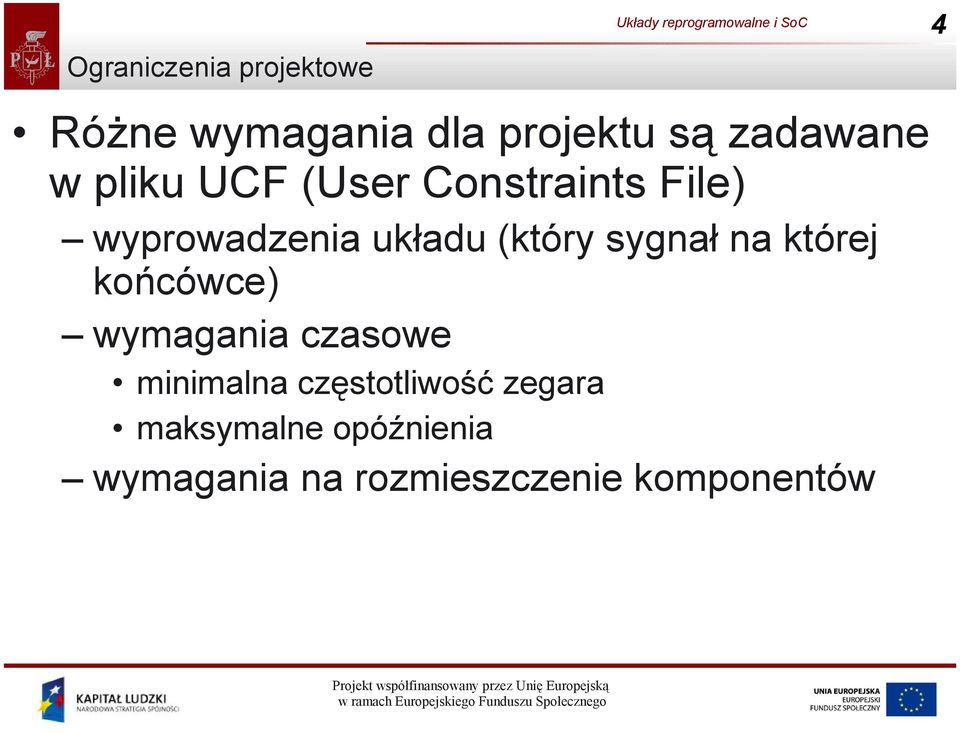 układu (który sygnał na której końcówce) wymagania czasowe minimalna