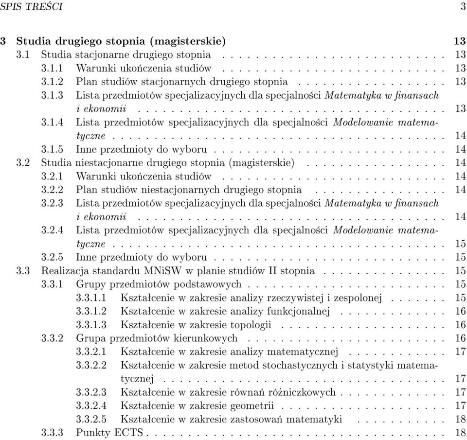 ....................................... 14 3.1.5 Inne przedmioty do wyboru............................ 14 3.2 Studia niestacjonarne drugiego stopnia (magisterskie)................. 14 3.2.1 Warunki uko«czenia studiów.