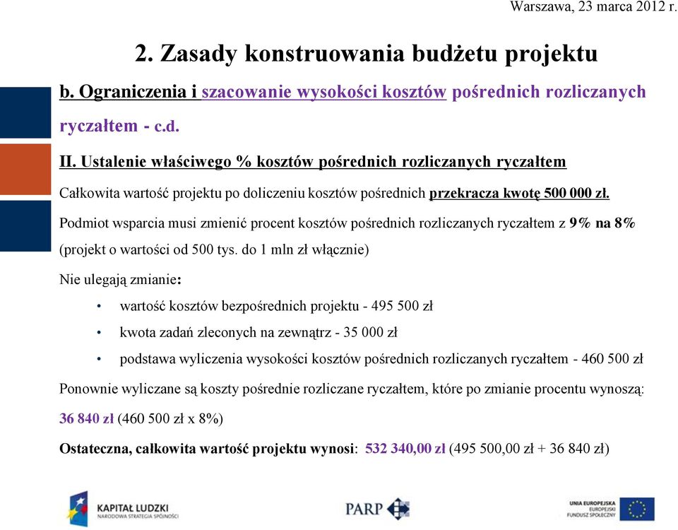 Podmiot wsparcia musi zmienić procent kosztów pośrednich rozliczanych ryczałtem z 9% na 8% (projekt o wartości od 500 tys.