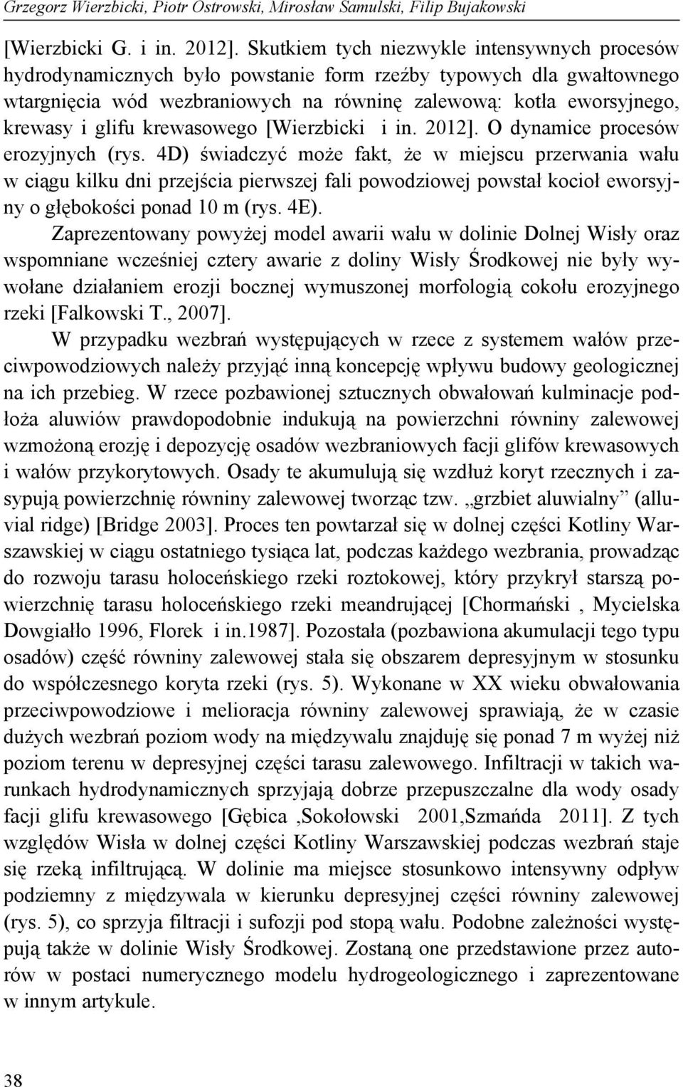 glifu krewasowego [Wierzbicki i in. 2012]. O dynamice procesów erozyjnych (rys.