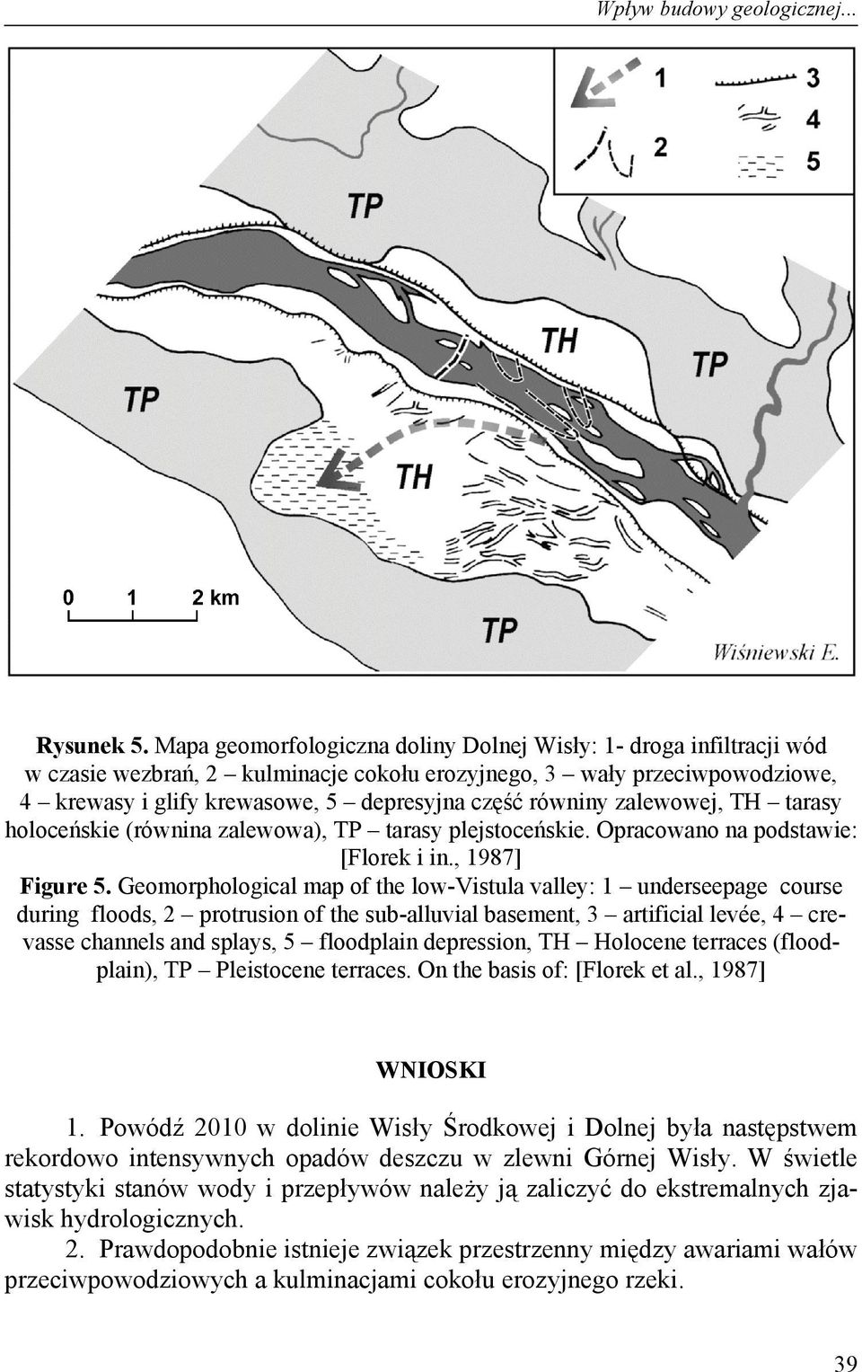 zalewowej, TH tarasy holoceńskie (równina zalewowa), TP tarasy plejstoceńskie. Opracowano na podstawie: [Florek i in., 1987] Figure 5.