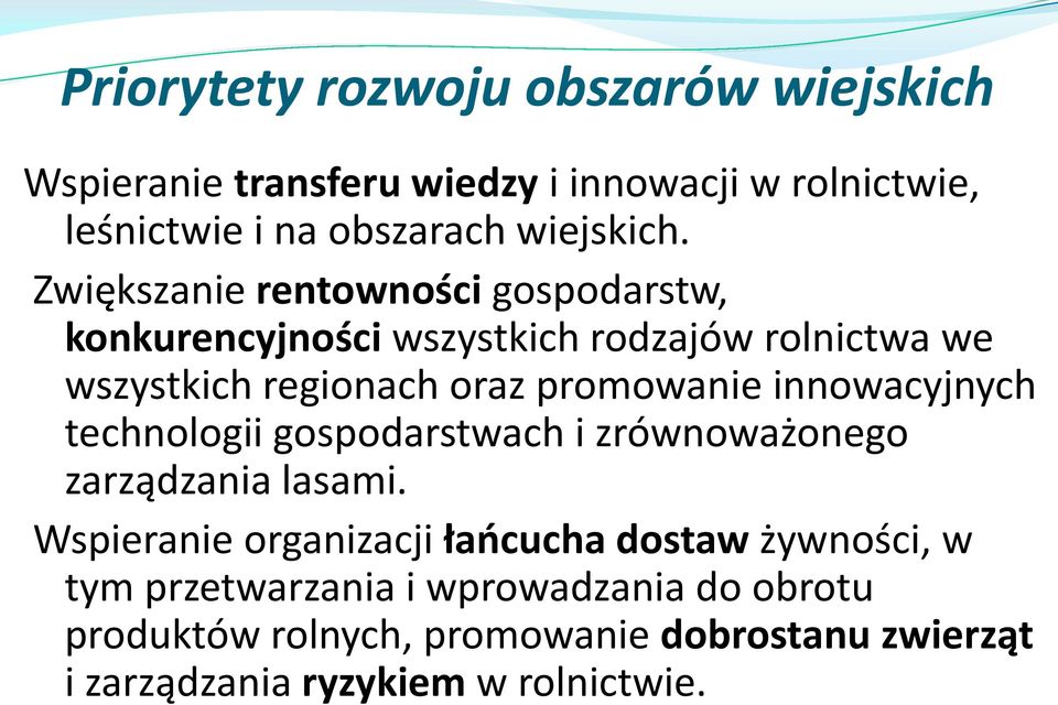 innowacyjnych technologii gospodarstwach i zrównoważonego zarządzania lasami.