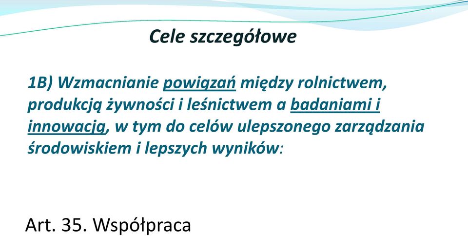 badaniami i innowacją, w tym do celów ulepszonego