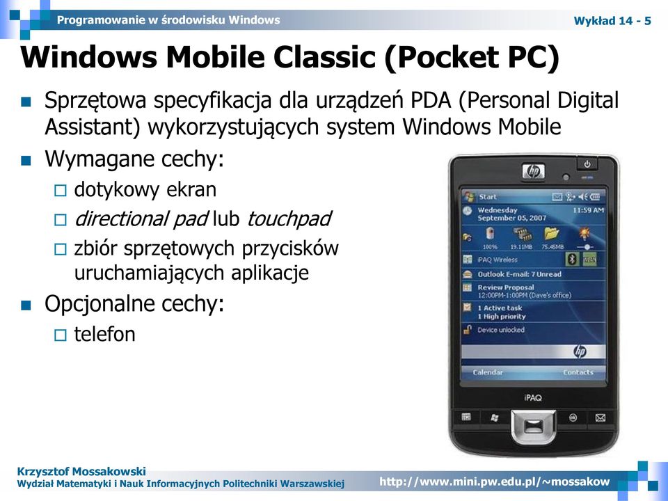 Mobile Wymagane cechy: dotykowy ekran directional pad lub touchpad zbiór