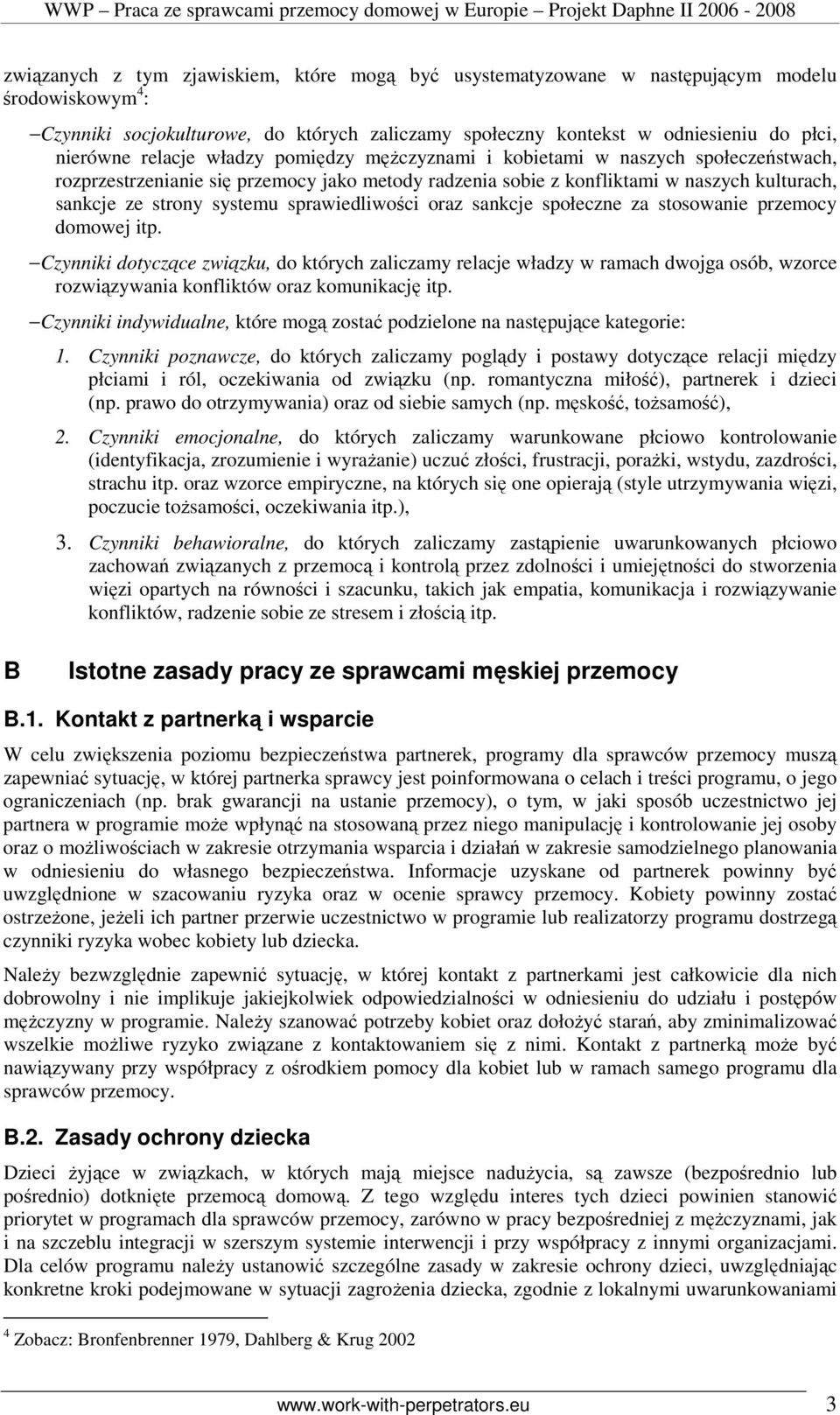 sprawiedliwości oraz sankcje społeczne za stosowanie przemocy domowej itp.