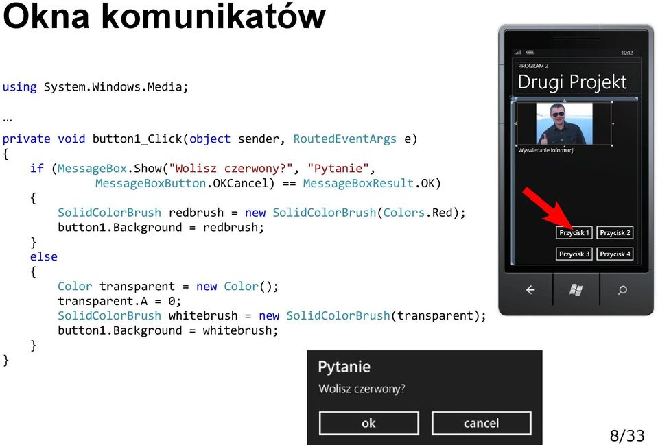 ", "Pytanie", MessageBoxButton.OKCancel) == MessageBoxResult.