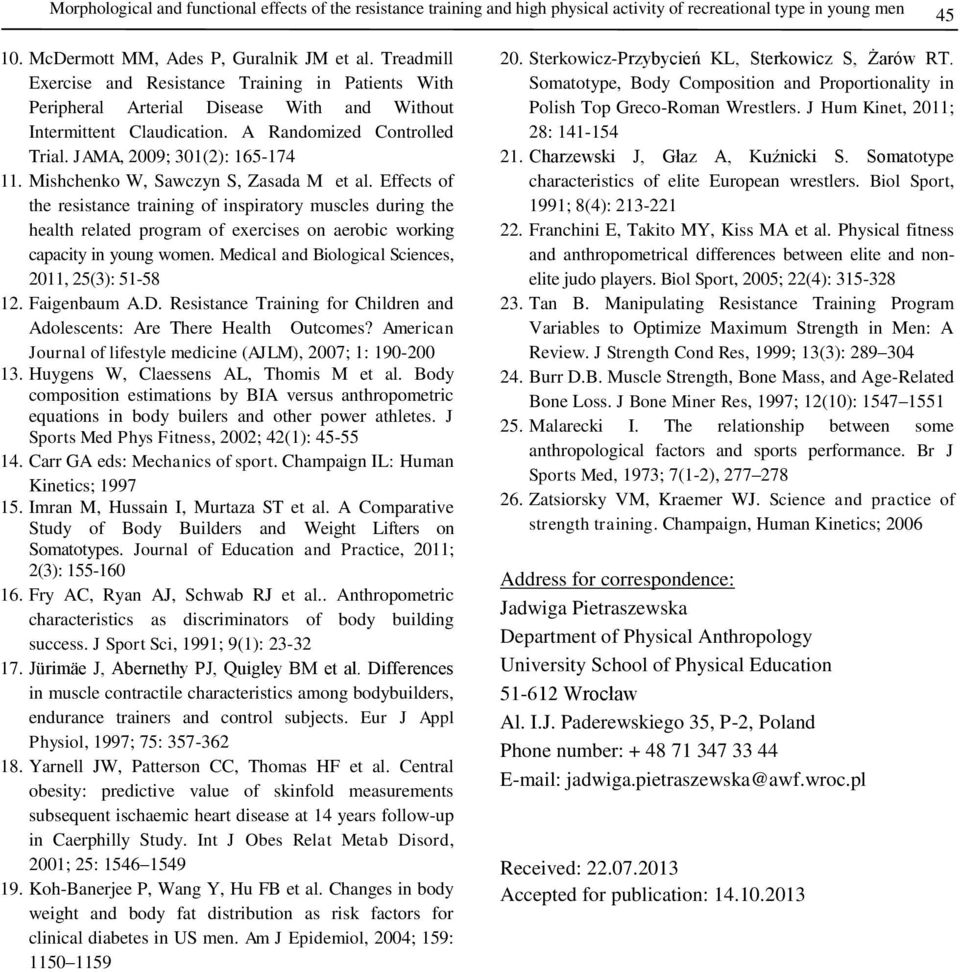 Mishchenko W, Sawczyn S, Zasada M et al. Effects of the esistance taining of inspiatoy muscles duing the health elated pogam of execises on aeobic woking capacity in young women.