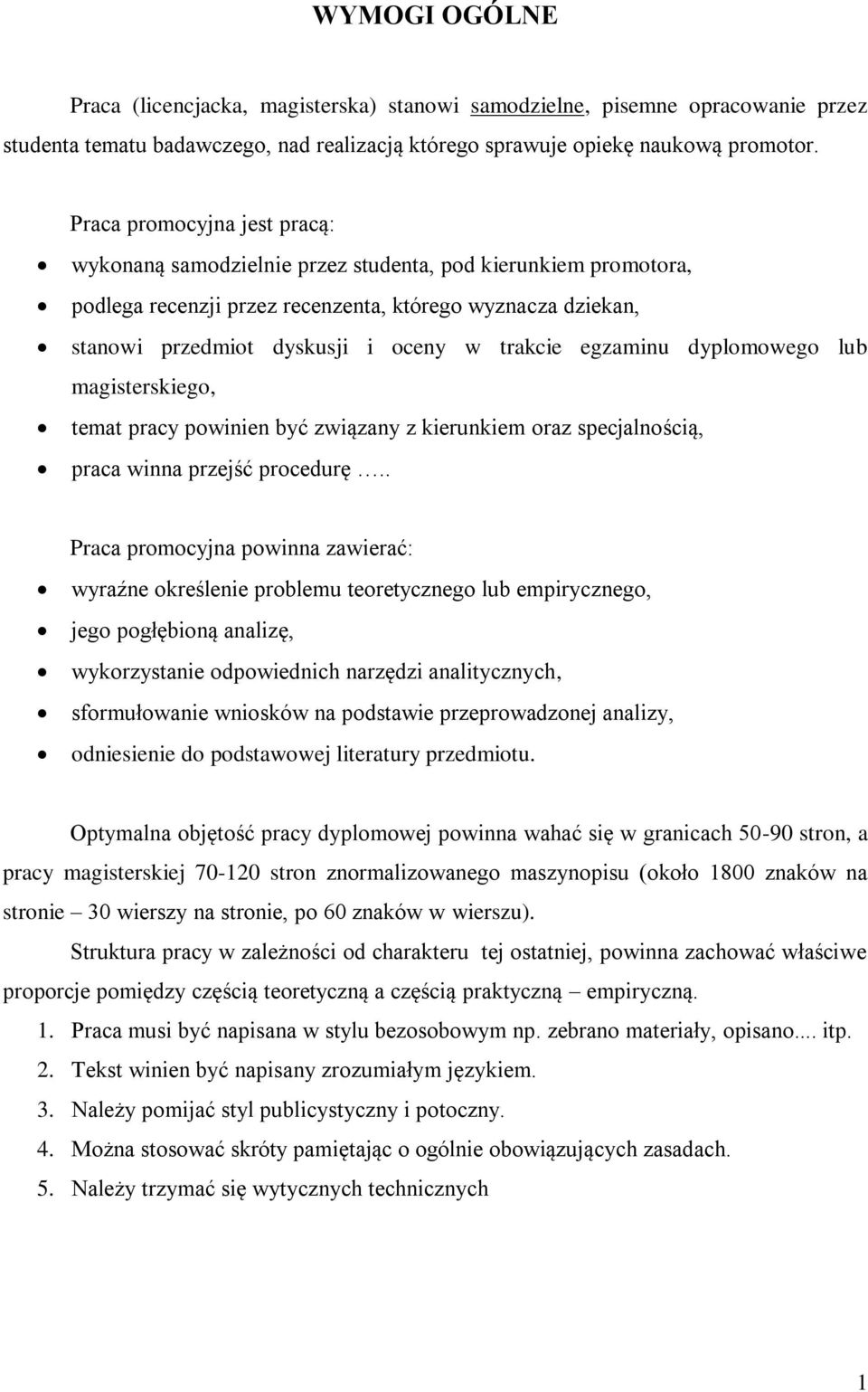 egzaminu dyplomowego lub magisterskiego, temat pracy powinien być związany z kierunkiem oraz specjalnością, praca winna przejść procedurę.