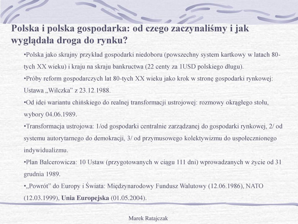Próby reform gospodarczych lat 80-tych XX wieku jako krok w stronę gospodarki rynkowej: Ustawa Wilczka z 23.12.1988.