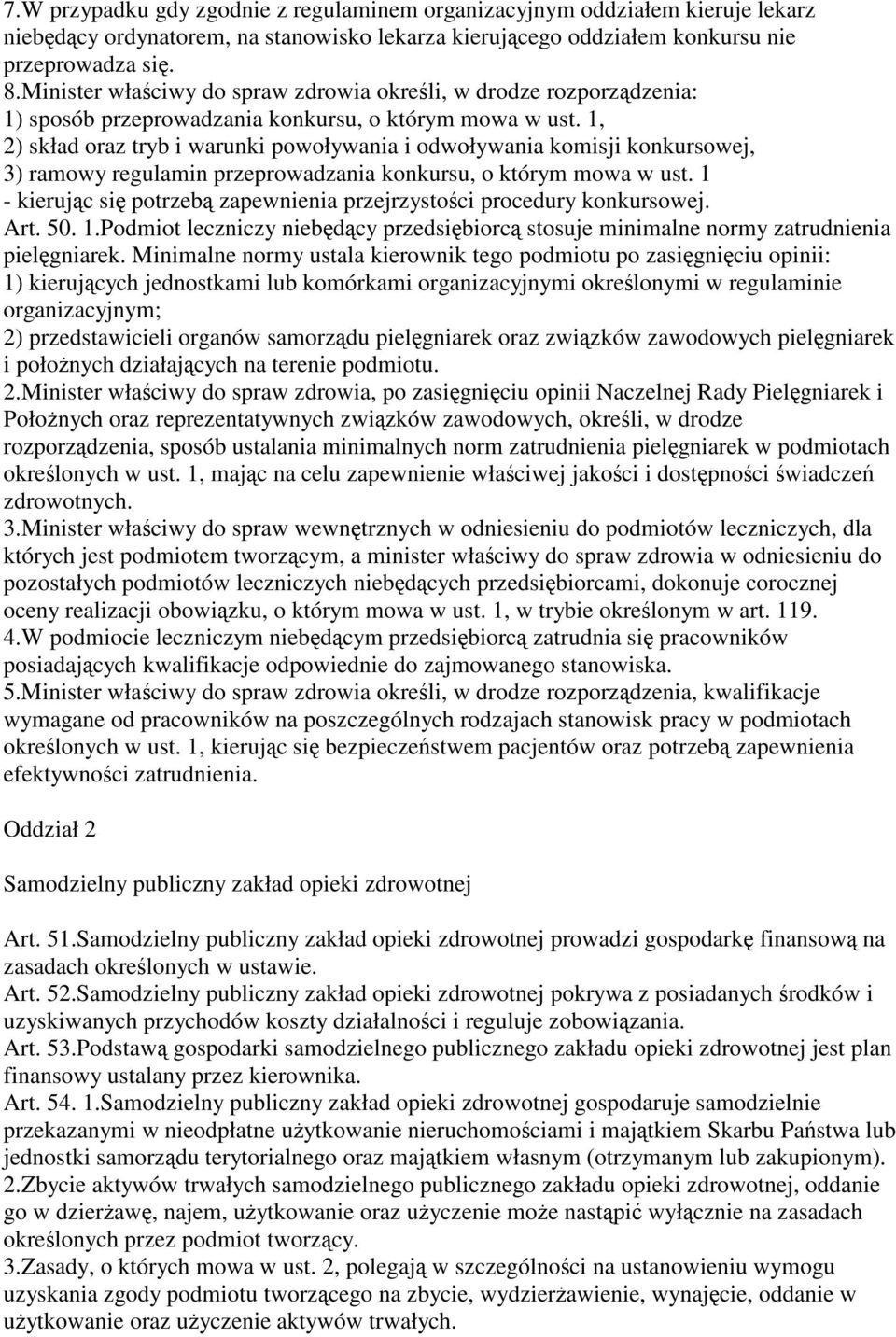 1, 2) skład oraz tryb i warunki powoływania i odwoływania komisji konkursowej, 3) ramowy regulamin przeprowadzania konkursu, o którym mowa w ust.