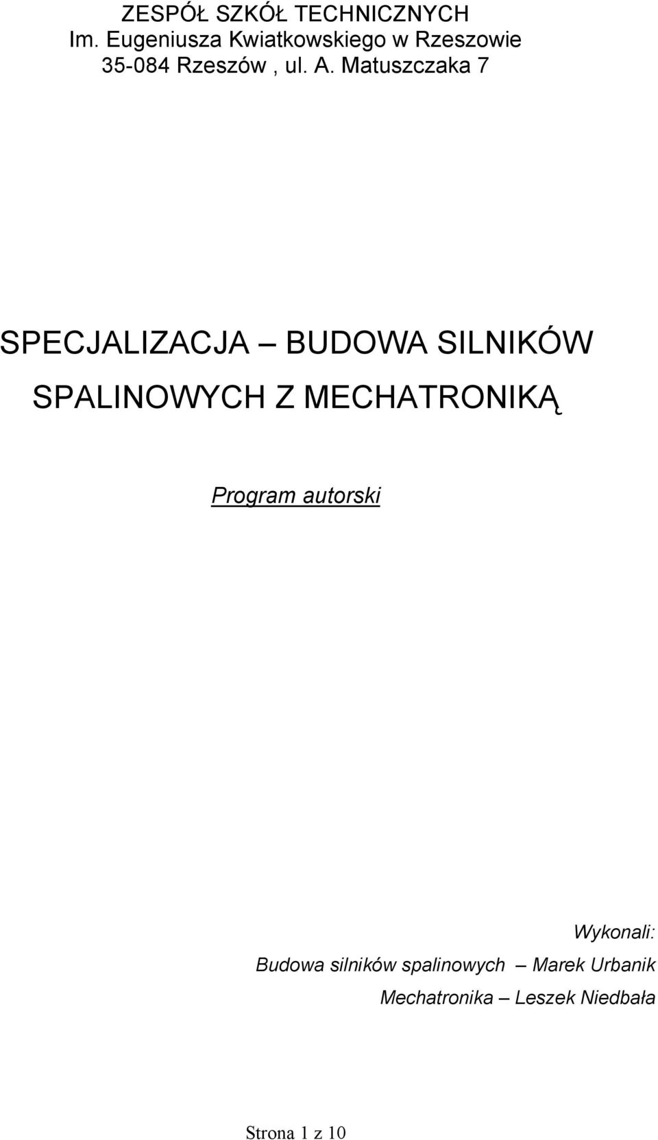 Matuszczaka 7 SPECJALIZACJA BUDOWA SILNIKÓW SPALINOWYCH Z