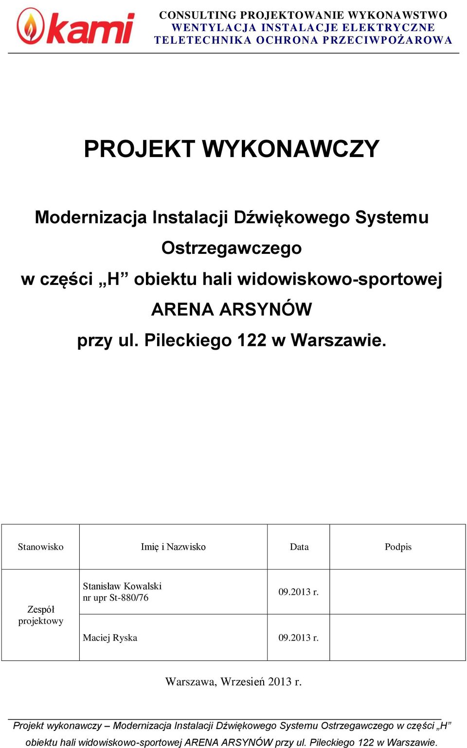 Pileckiego 22 w Warszawie.