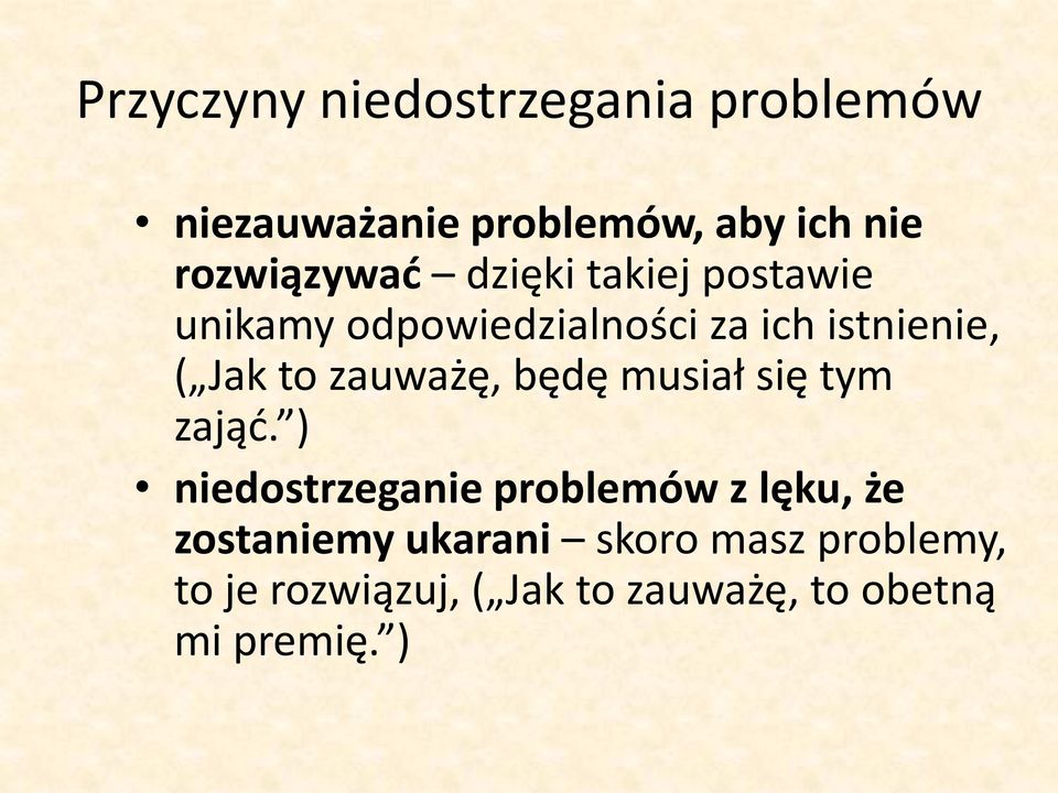 Jak to zauważę, będę musiał się tym zająd.