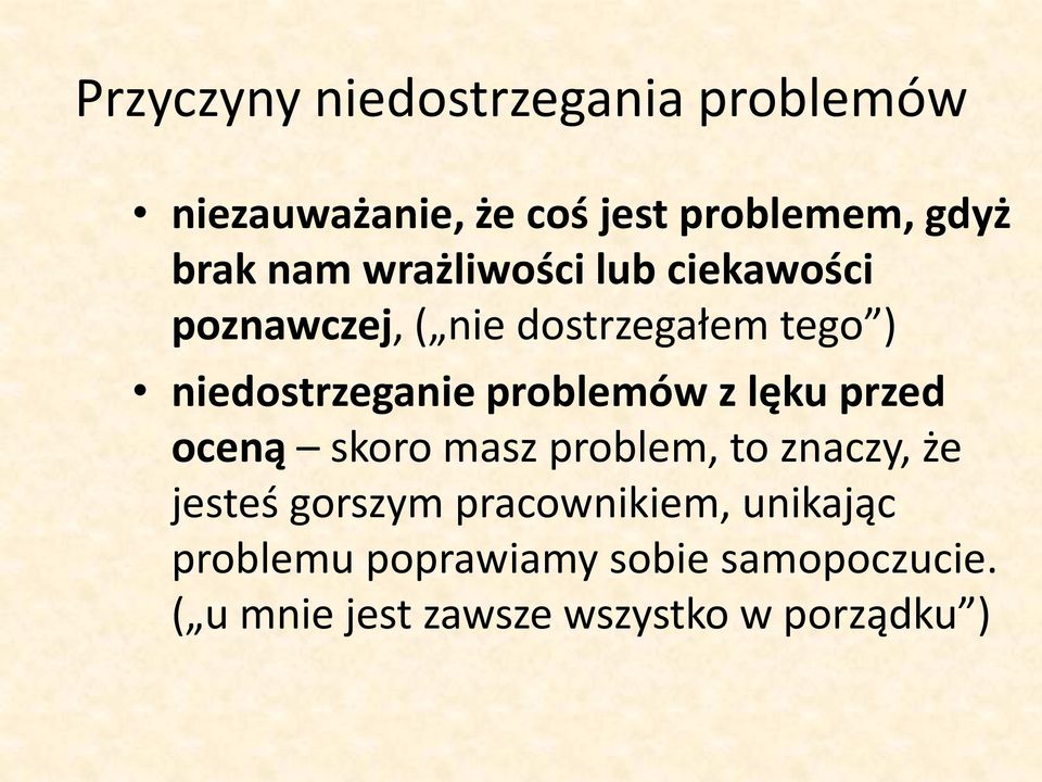 problemów z lęku przed oceną skoro masz problem, to znaczy, że jesteś gorszym