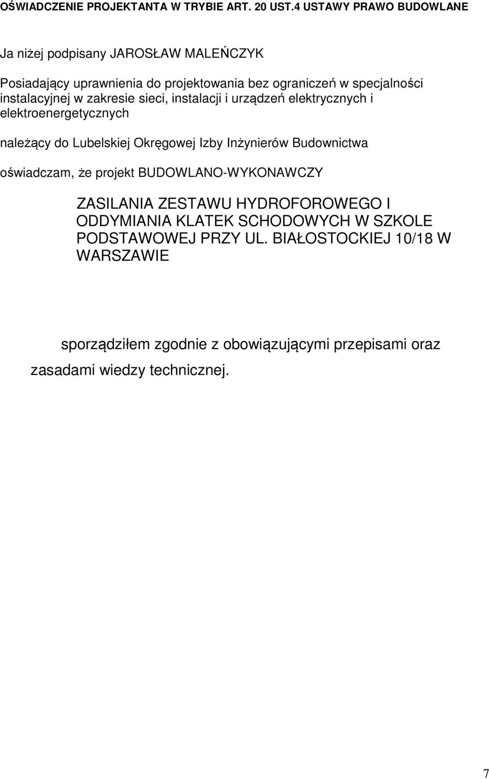 instalacyjnej w zakresie sieci, instalacji i urządzeń elektrycznych i elektroenergetycznych należący do Lubelskiej Okręgowej Izby Inżynierów