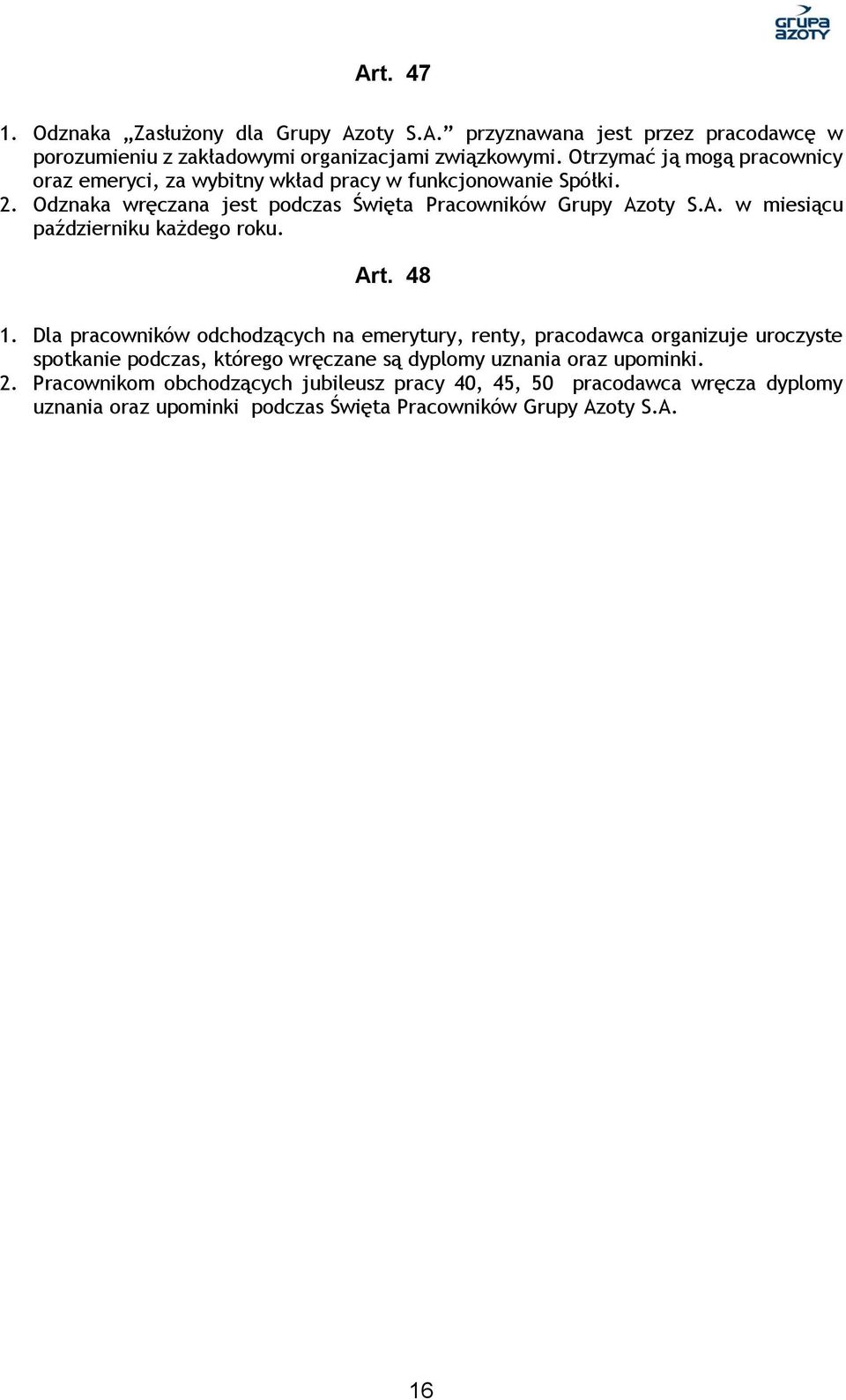 oty S.A. w miesiącu październiku każdego roku. Art. 48 1.