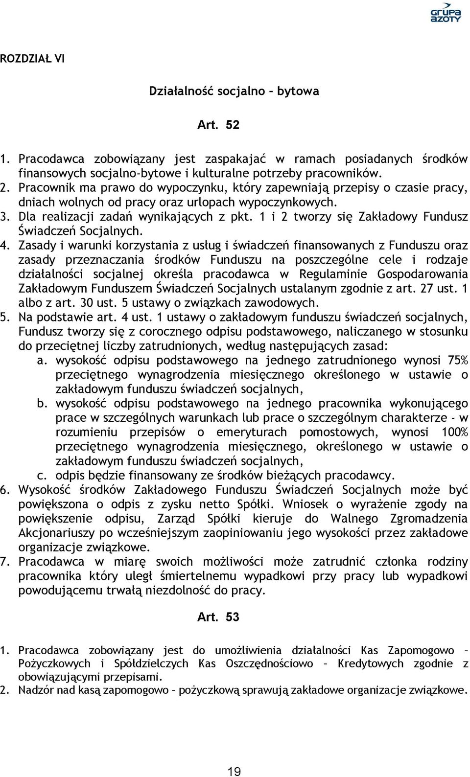 1 i 2 tworzy się Zakładowy Fundusz Świadczeń Socjalnych. 4.