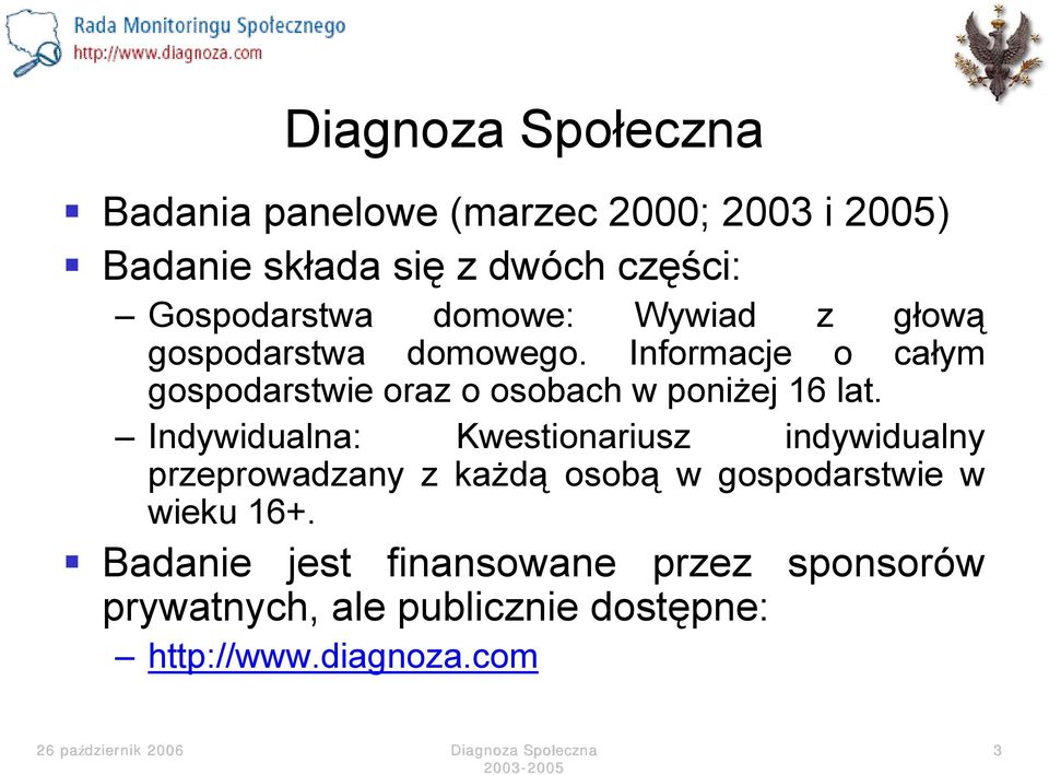 Informacje o całym gospodarstwie oraz o osobach w poniżej 16 lat.
