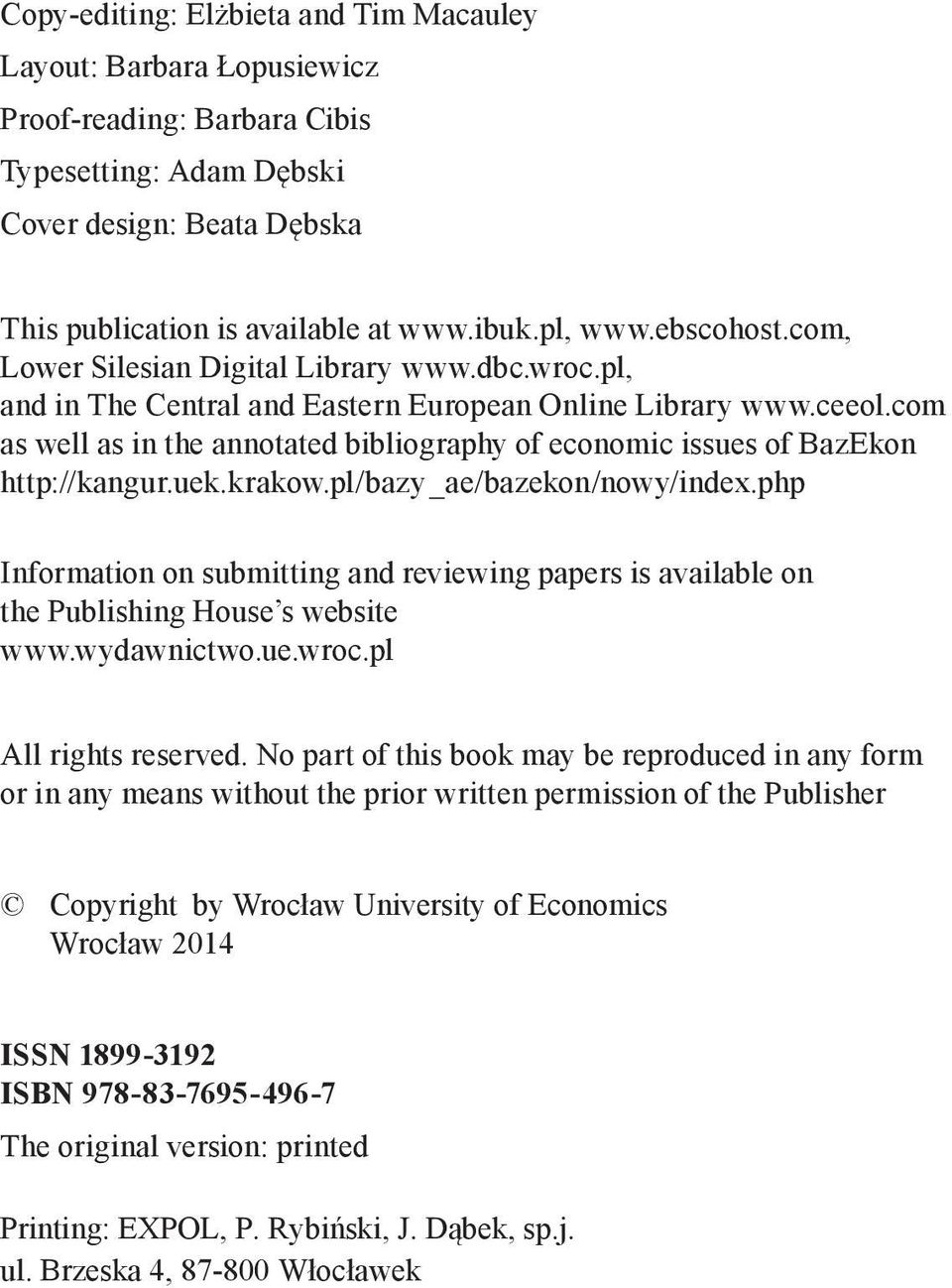 com as well as in the annotated bibliography of economic issues of BazEkon http://kangur.uek.krakow.pl/bazy_ae/bazekon/nowy/index.