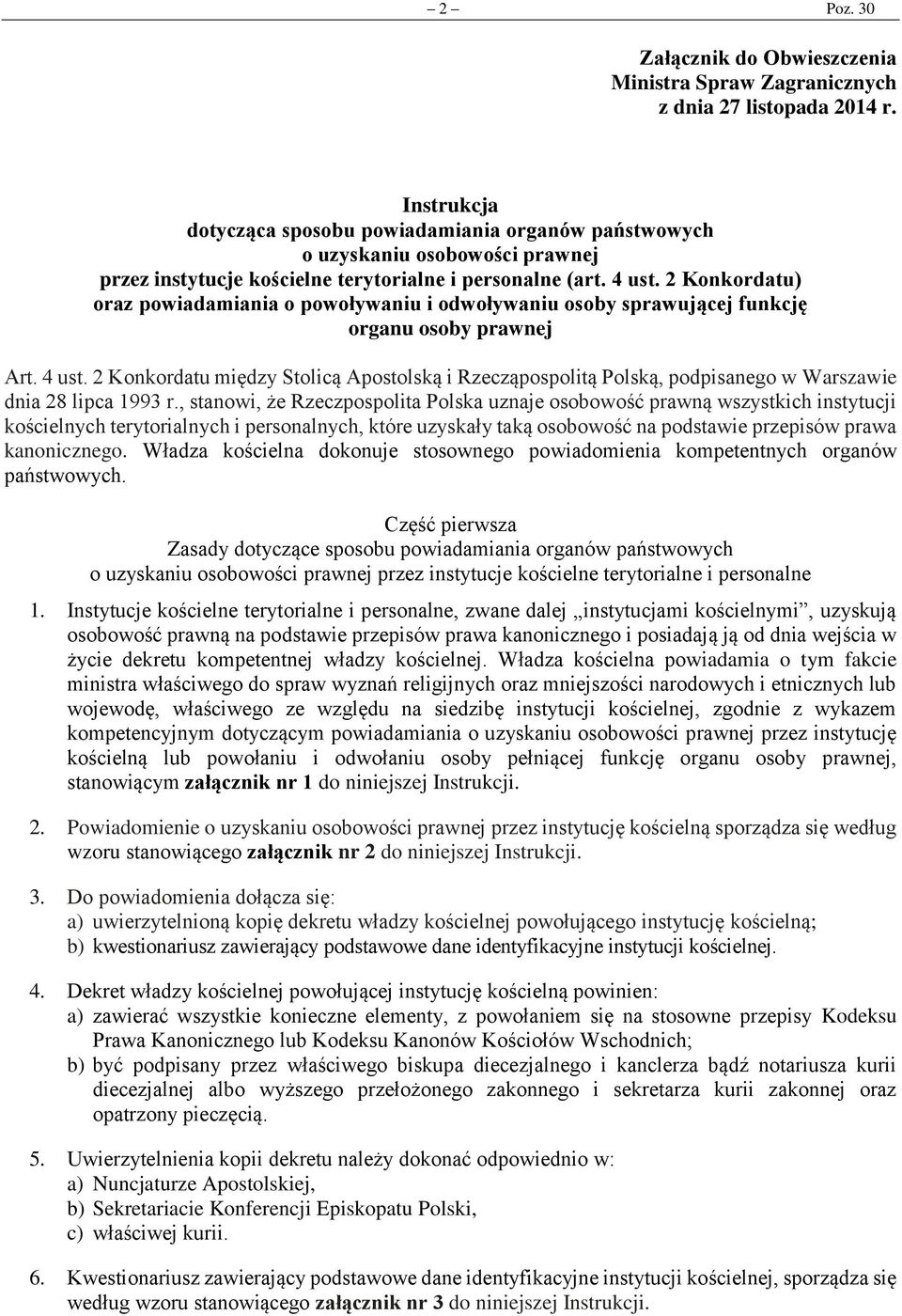 2 Konkordatu) oraz powiadamiania o powoływaniu i odwoływaniu osoby sprawującej funkcję organu osoby prawnej Art. 4 ust.