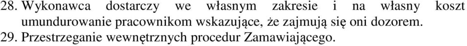 wskazujące, że zajmują się oni dozorem. 29.