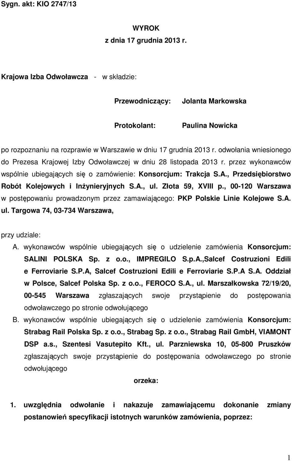 odwołania wniesionego do Prezesa Krajowej Izby Odwoławczej w dniu 28 listopada 2013 r. przez wykonawców wspólnie ubiegających się o zamówienie: Konsorcjum: Trakcja S.A.