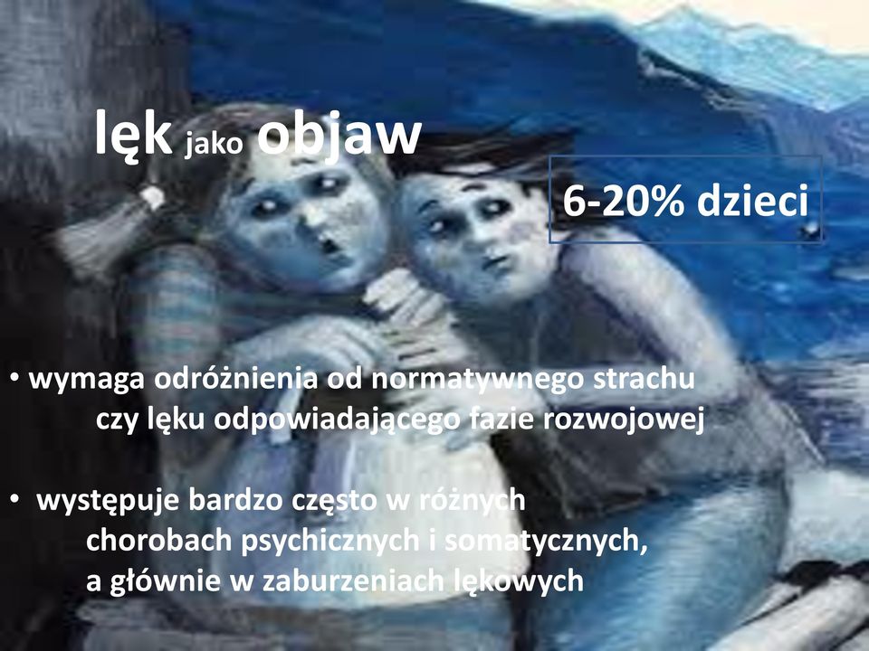 rozwojowej występuje bardzo często w różnych chorobach