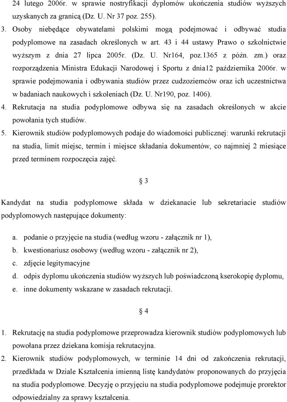 U. Nr164, poz.1365 z późn. zm.) oraz rozporządzenia Ministra Edukacji Narodowej i Sportu z dnia12 października 2006r.