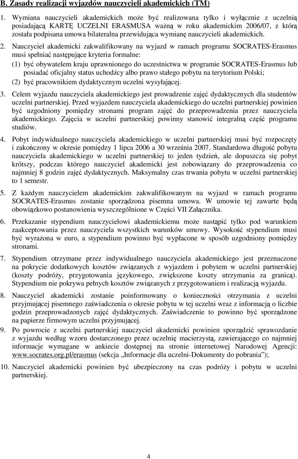 przewidująca wymianę nauczycieli akademickich. 2.